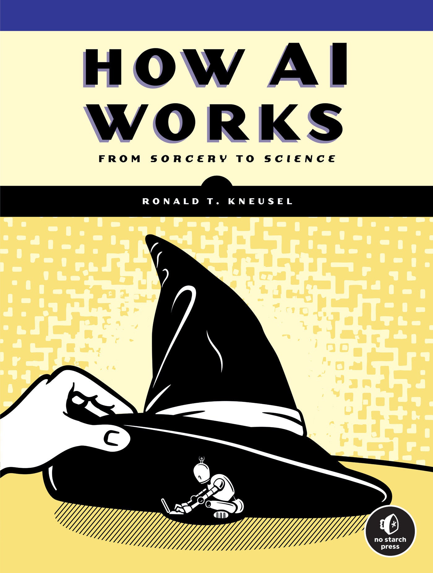How AI Works - From Sorcery to Science