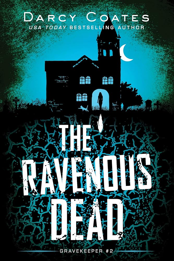 The Ravenous Dead (Gravekeeper, 2) by Darcy Coates