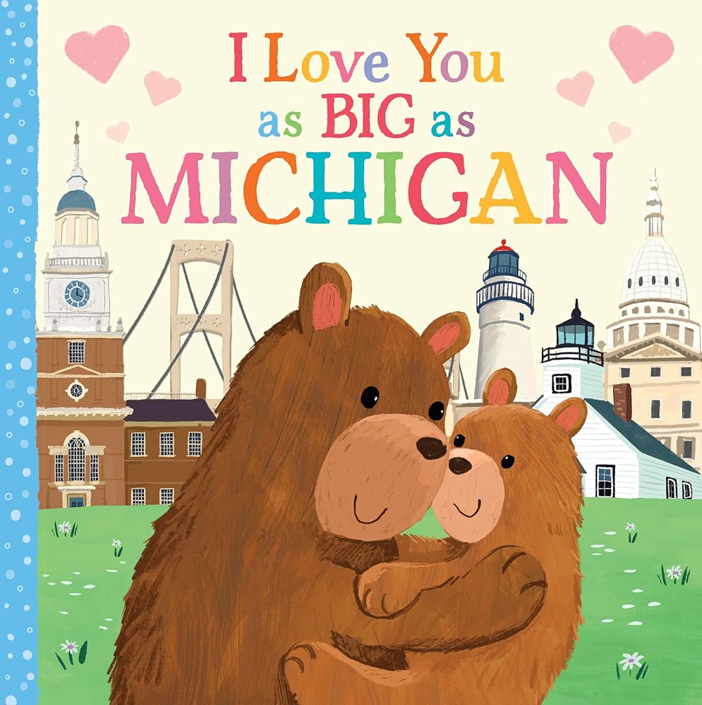 I Love You as Big as Michigan: A Sweet Love Board Book for Toddlers, the Perfect Stocking Stuffer! cover image