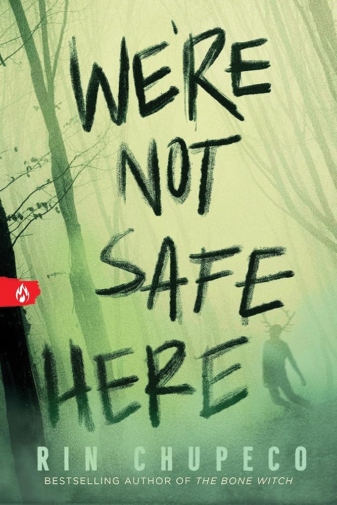 We're Not Safe Here by Rin Chupeco