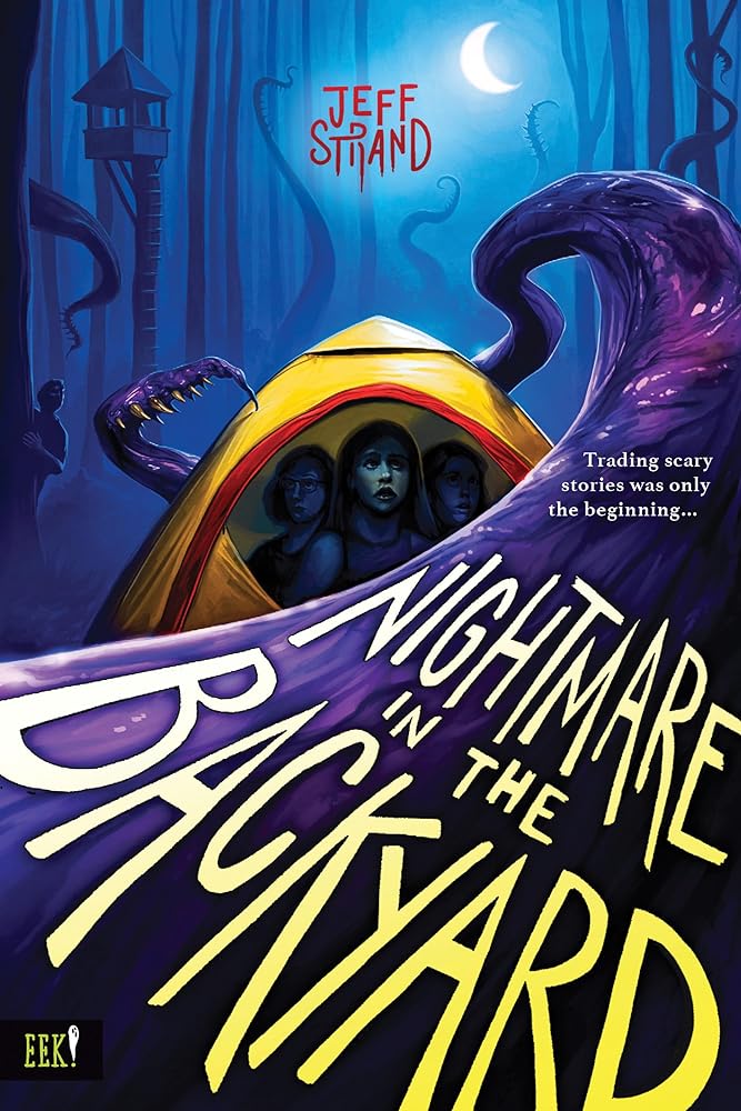 Nightmare in the Backyard (Eek!) by Jeff Strand