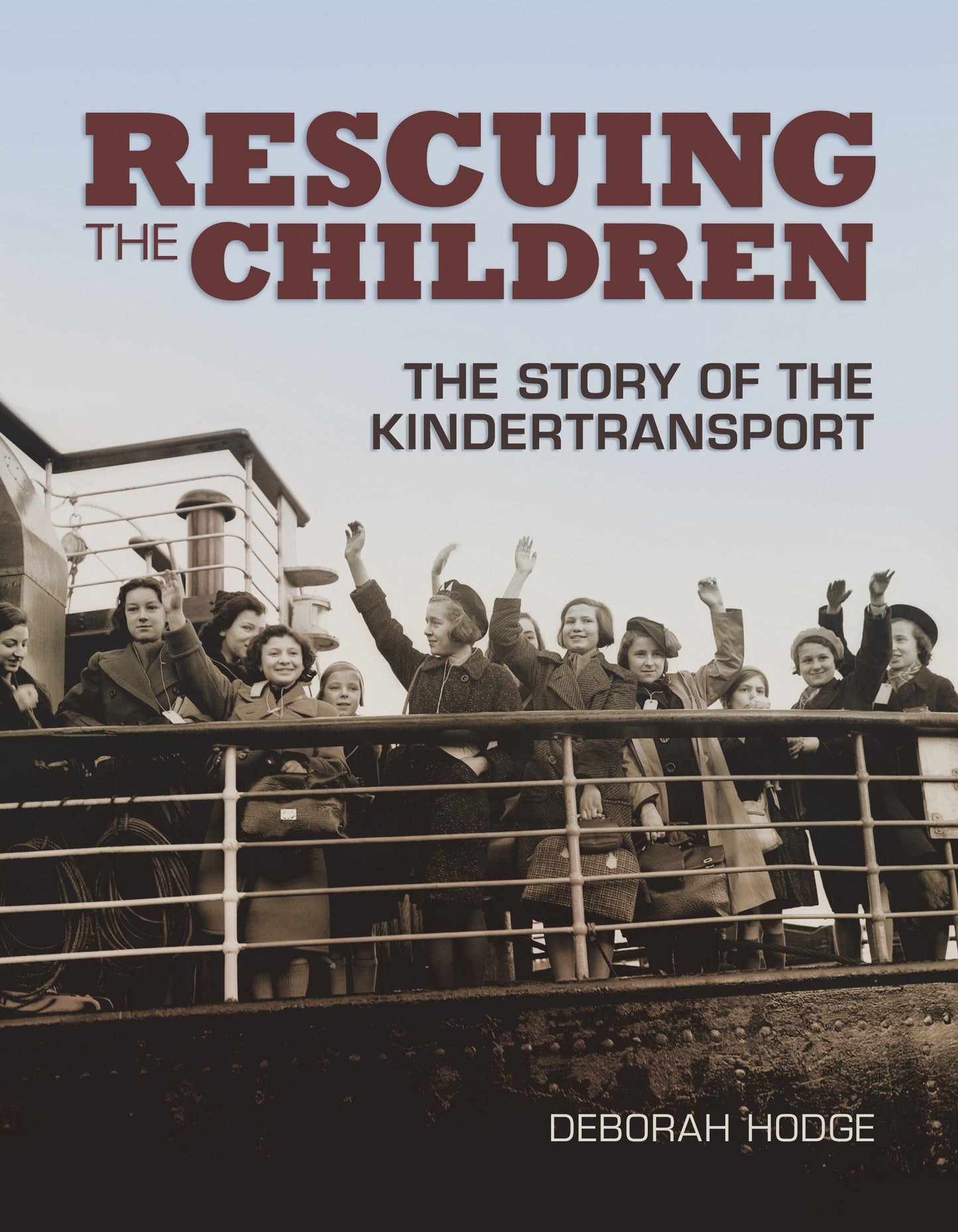 Rescuing the Children - The Story of the Kindertransport