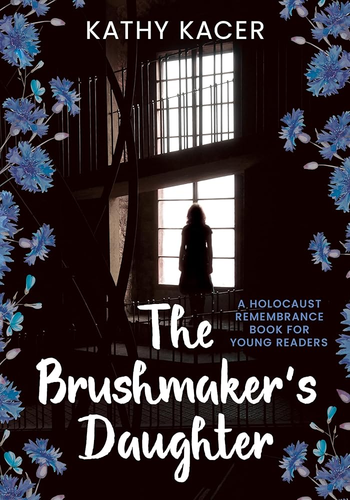 The Brushmaker's Daughter (The Holocaust Remembrance Series for Young Readers 2020, 18) by Kathy Kacer