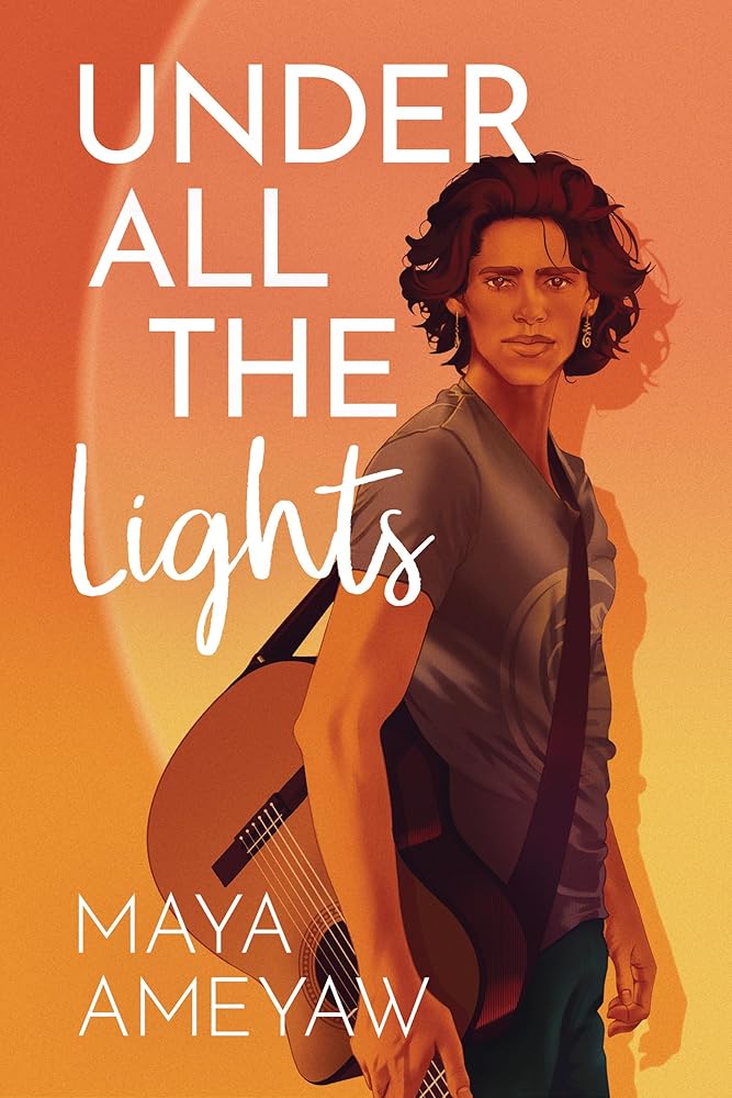 Under All the Lights (When It All Syncs Up, 2) by Maya Ameyaw