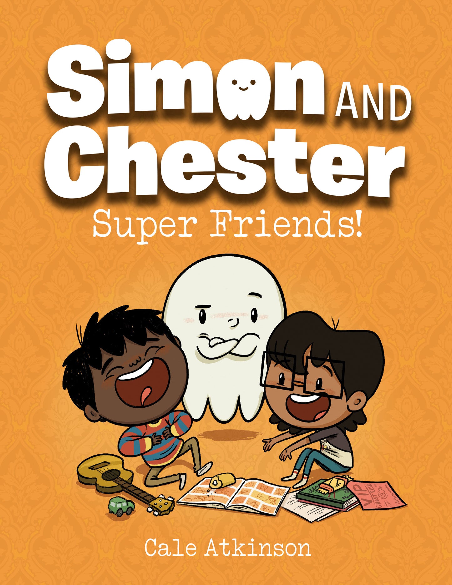 Super Friends! (Simon and Chester Book #4) (Simon and Chester) (Book:4)