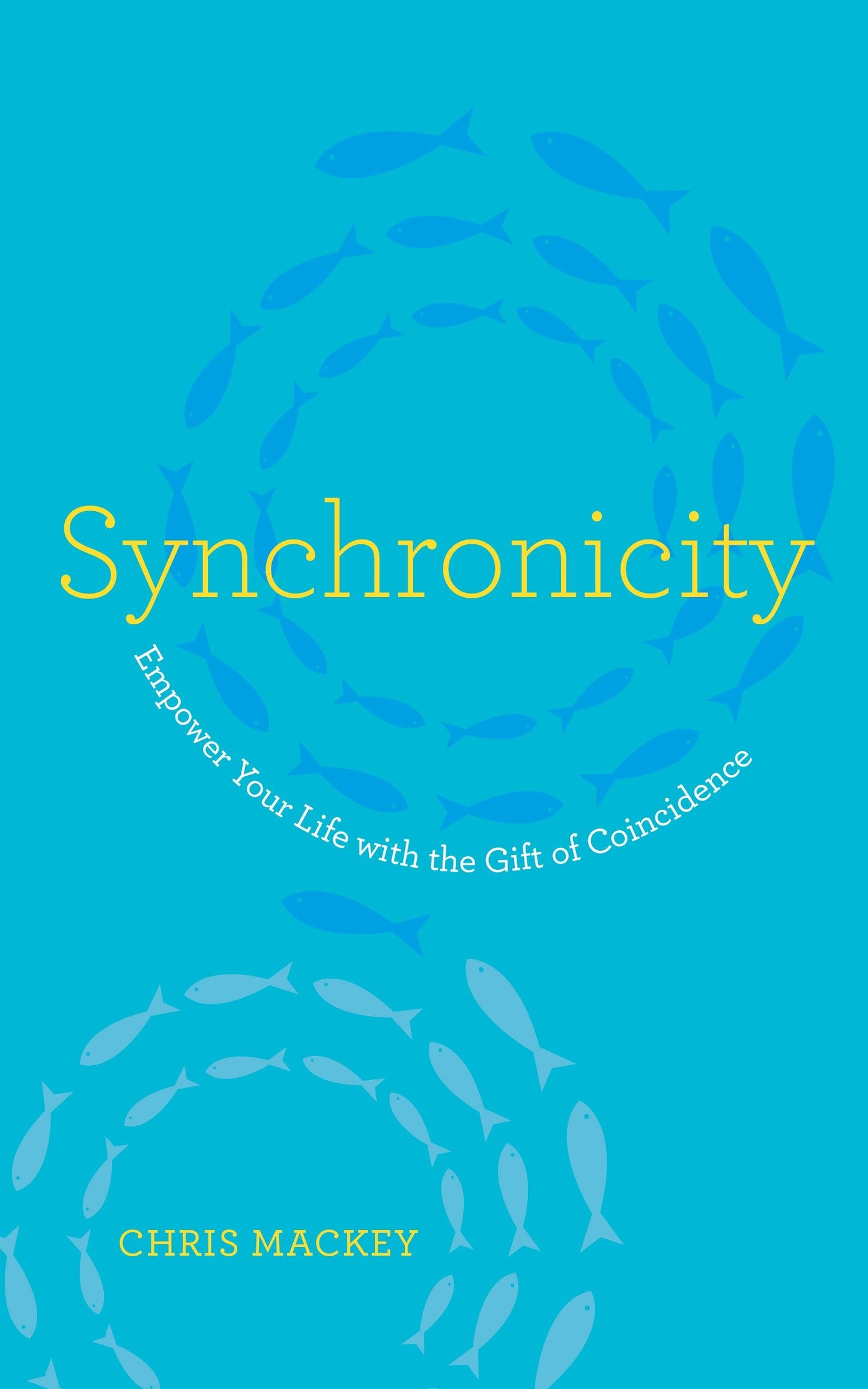 Synchronicity - Empower Your Life with the Gift of Coincidence