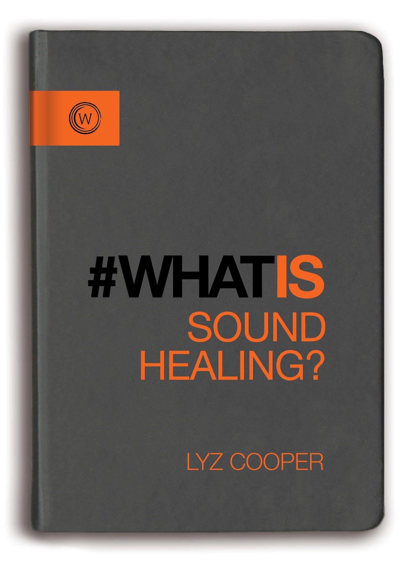 What is Sound Healing? (What Is) (Book:2)