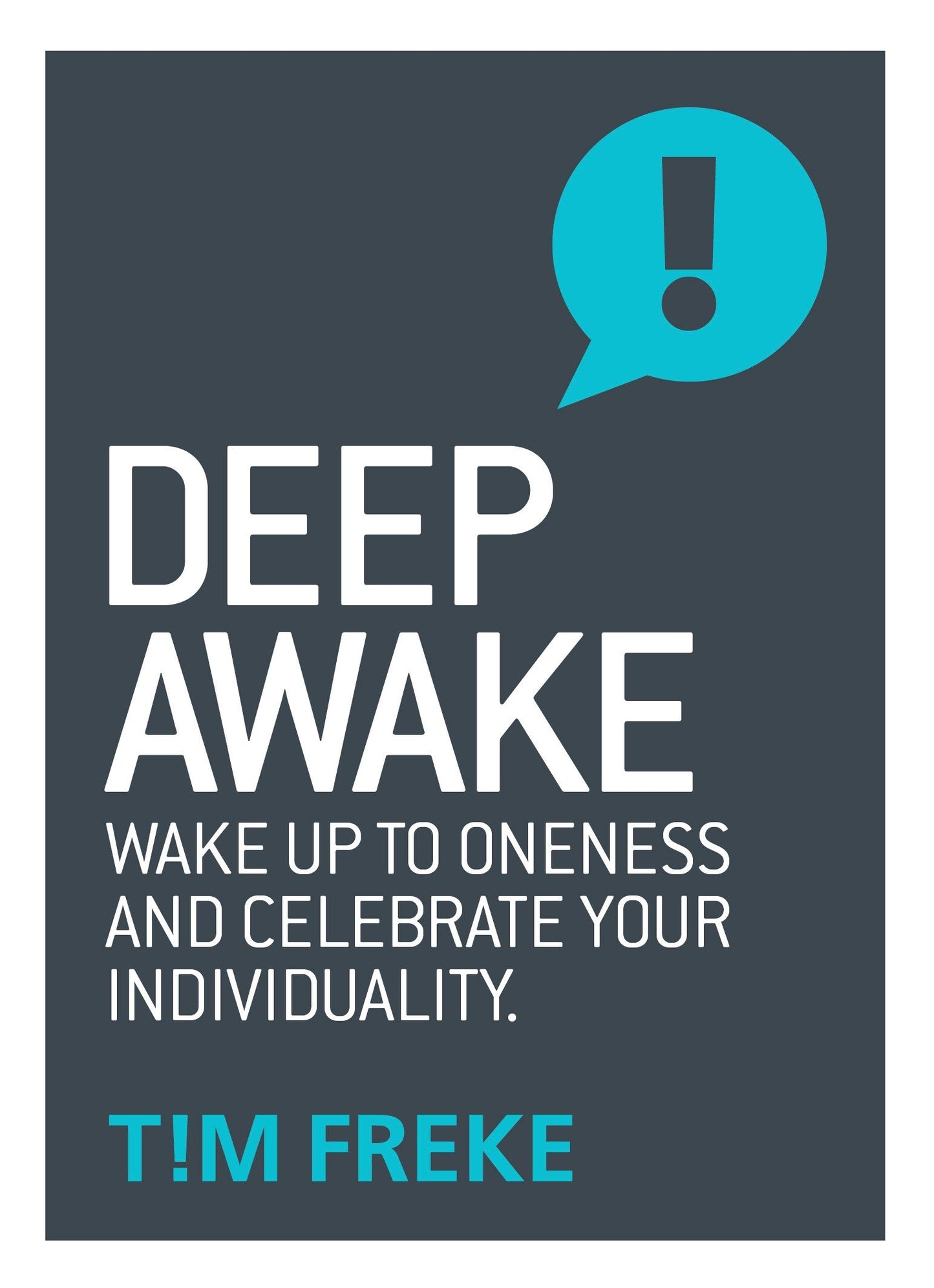 Deep Awake - Wake Up To Oneness and Celebrate Your Individuality