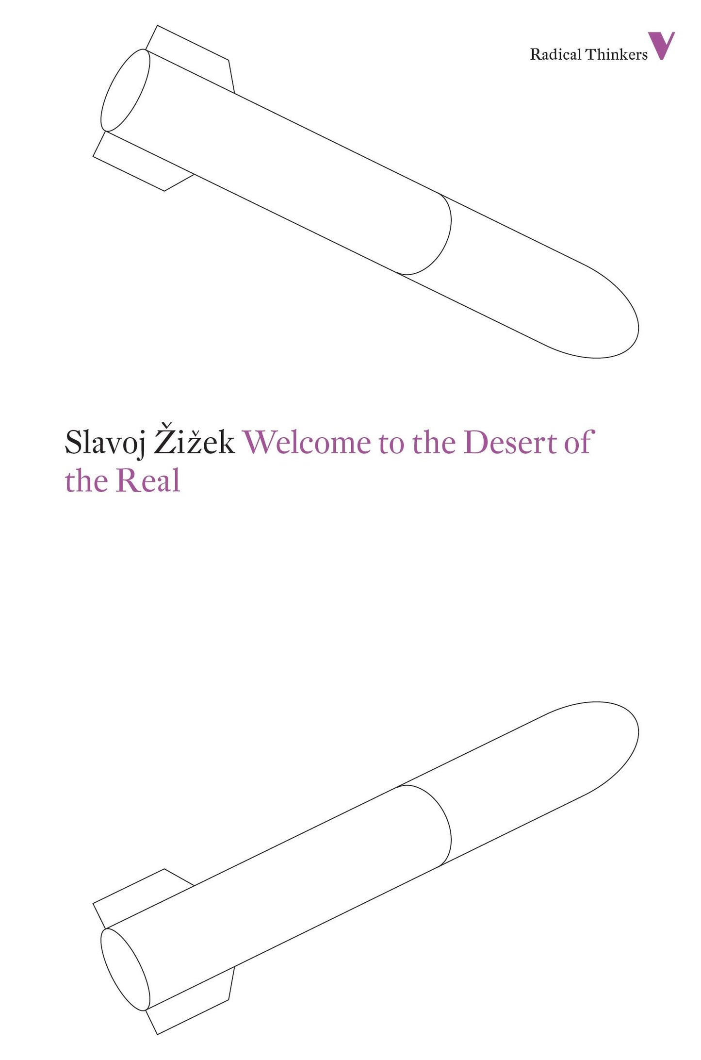 Welcome to the Desert of the Real - Five Essays on September 11 and Related Dates (Radical Thinkers)