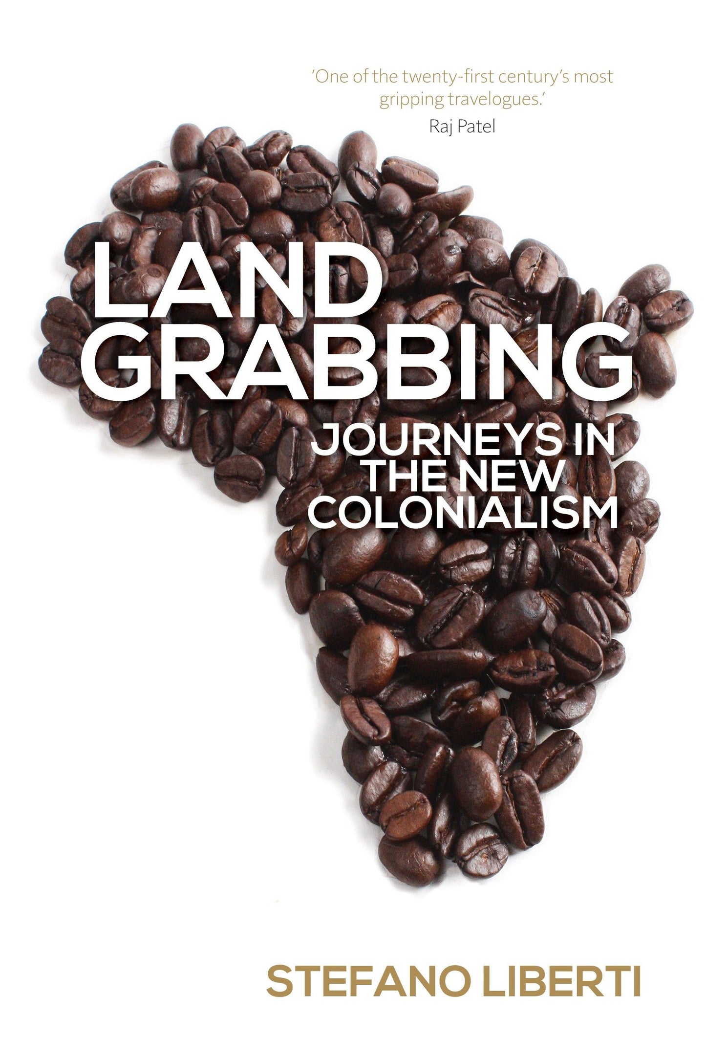 Land Grabbing - Journeys In The New Colonialism