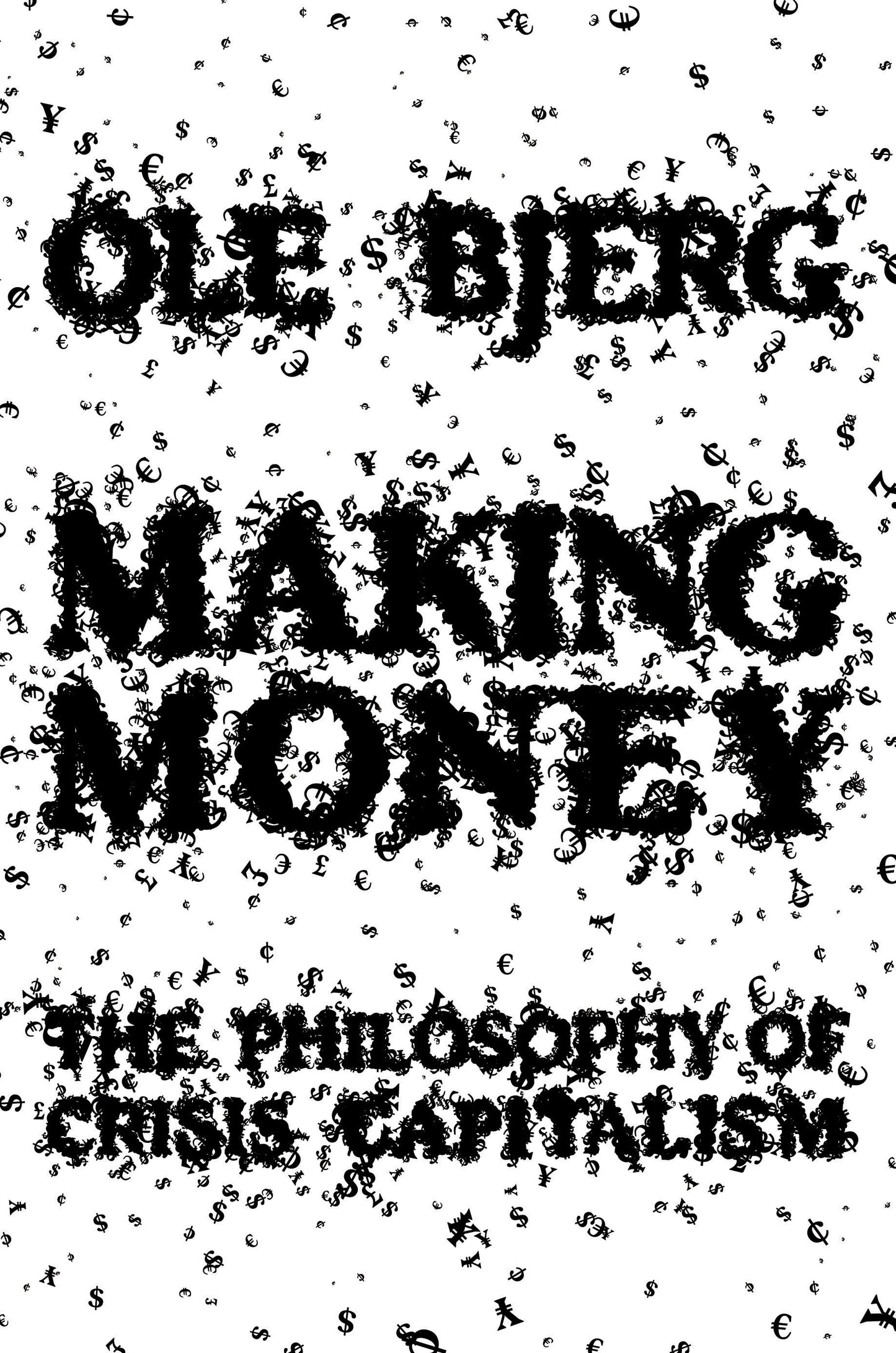 Making Money - The Philosophy of Crisis Capitalism