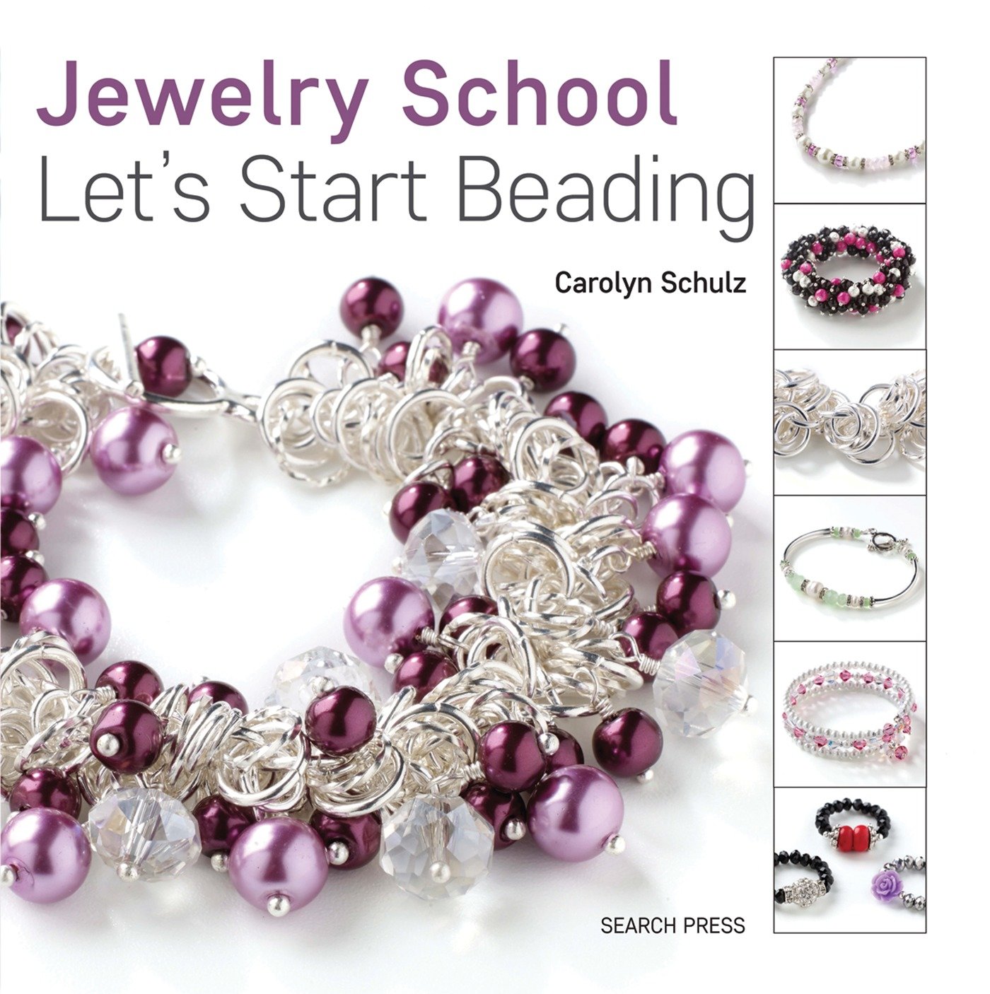 Jewelry School: Let's Start Beading (Jewelry School)