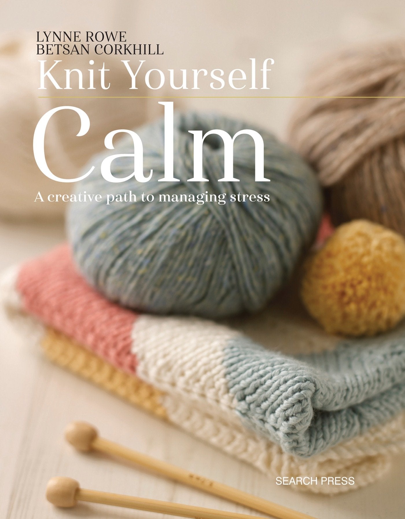 Knit Yourself Calm - A creative path to managing stress