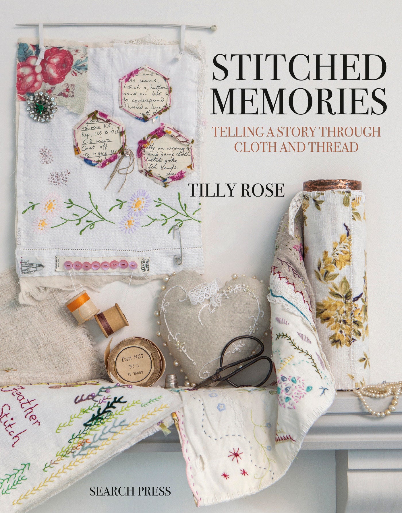 Stitched Memories - Telling a Story Through Cloth and Thread