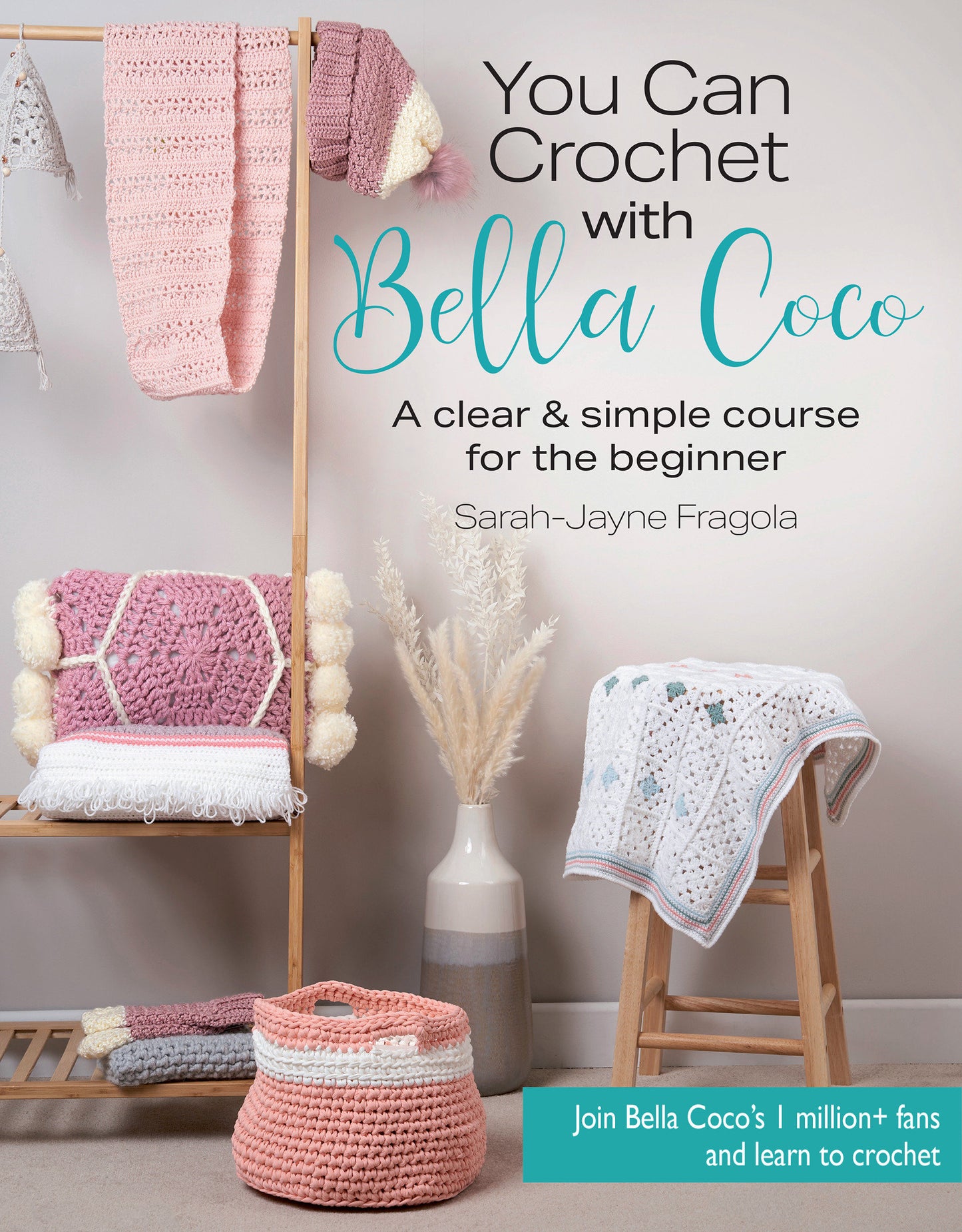You Can Crochet with Bella Coco - A clear & simple course for the beginner
