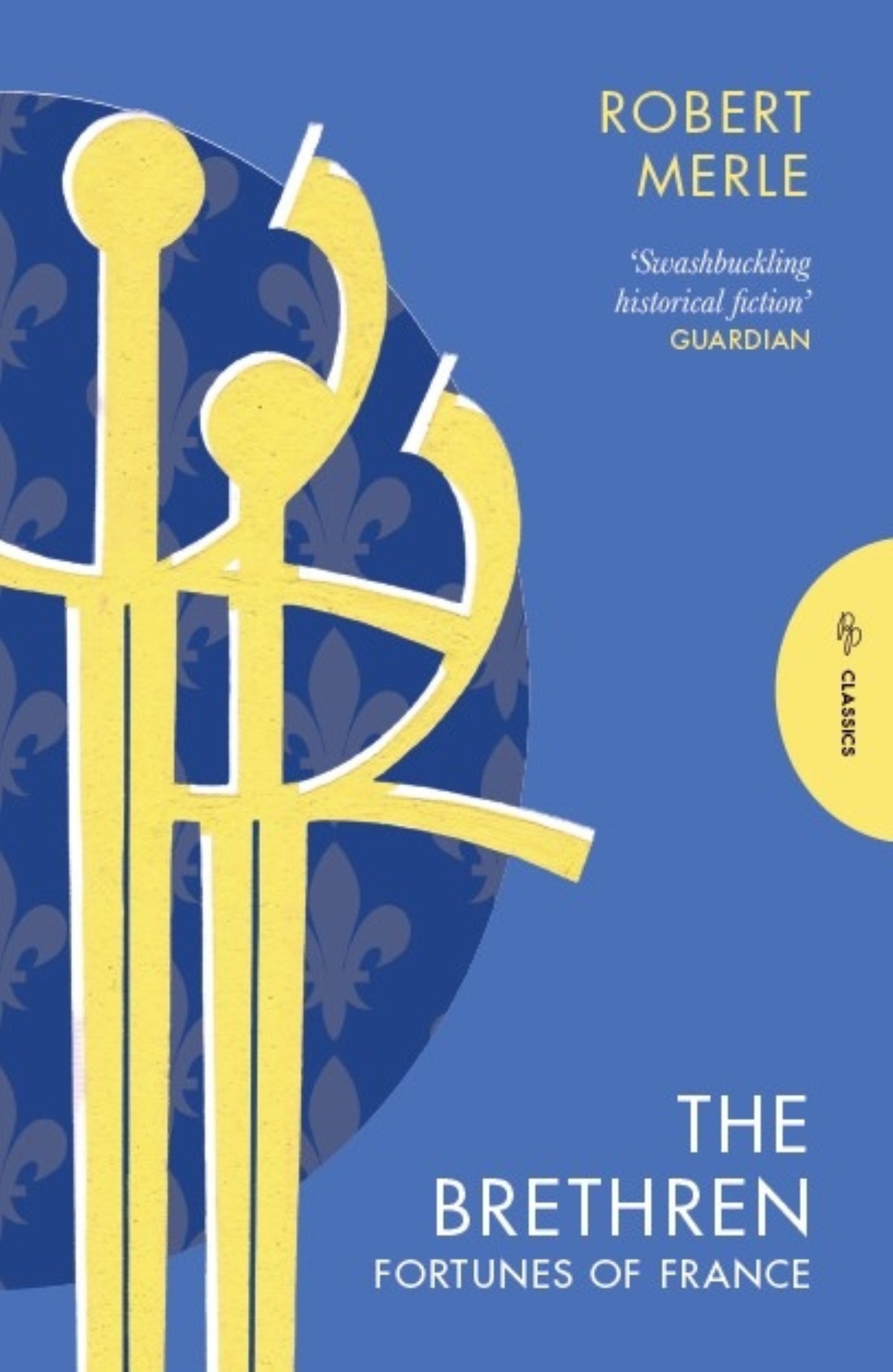 The Brethren - Fortunes of France: Volume 1 (Pushkin Press Classics)