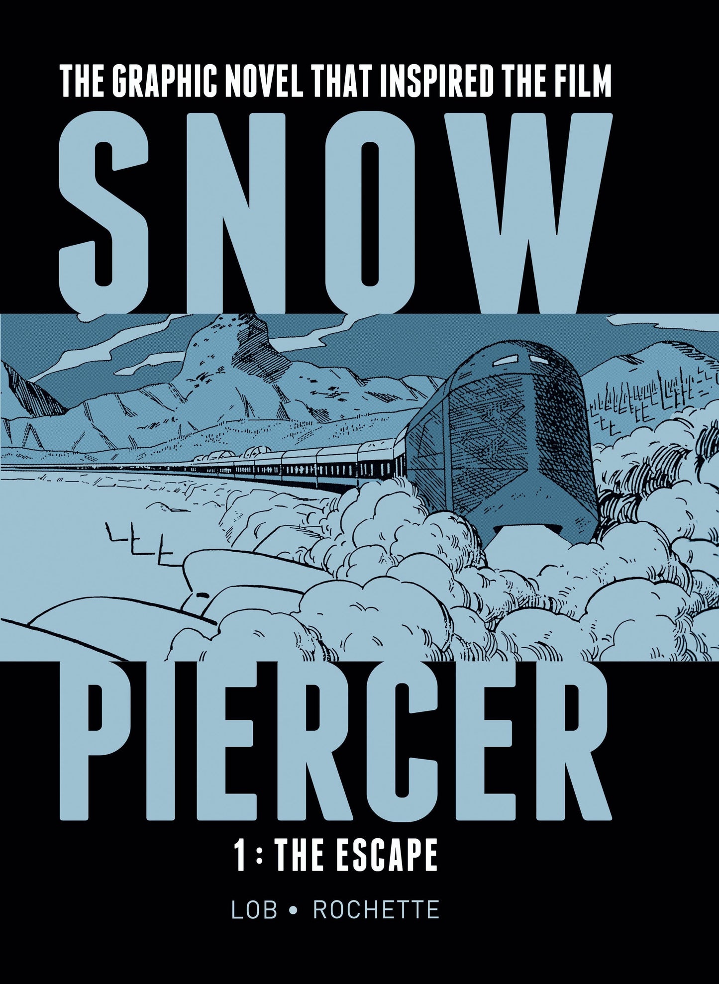Snowpiercer Vol. 1: The Escape (SNOWPIERCER) (Book:1)