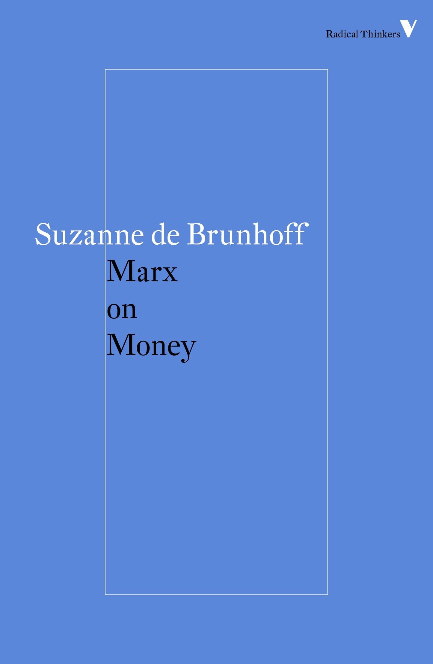Marx on Money (Radical Thinkers)