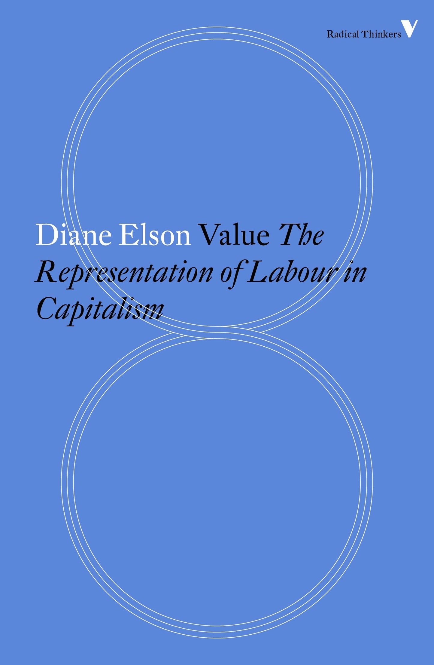 Value - The Representation of Labour in Capitalism (Radical Thinkers)