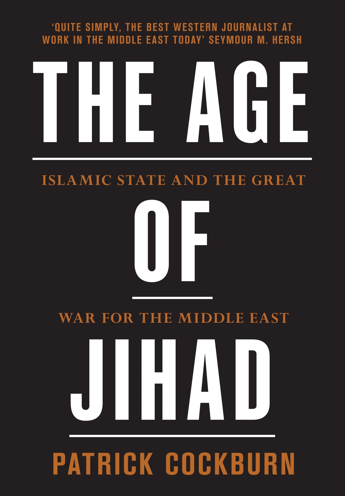 The Age of Jihad - Islamic State and the Great War for the Middle East