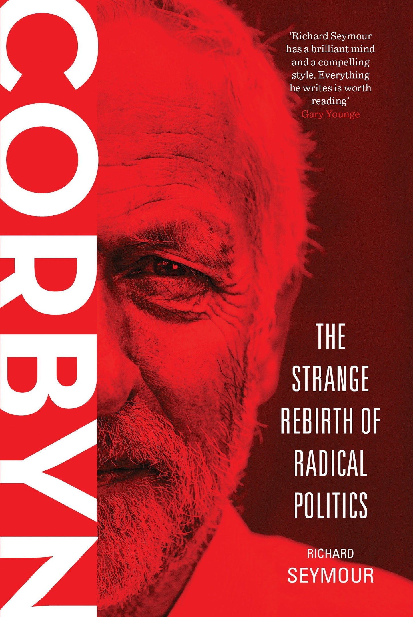 Corbyn - The Strange Rebirth of Radical Politics