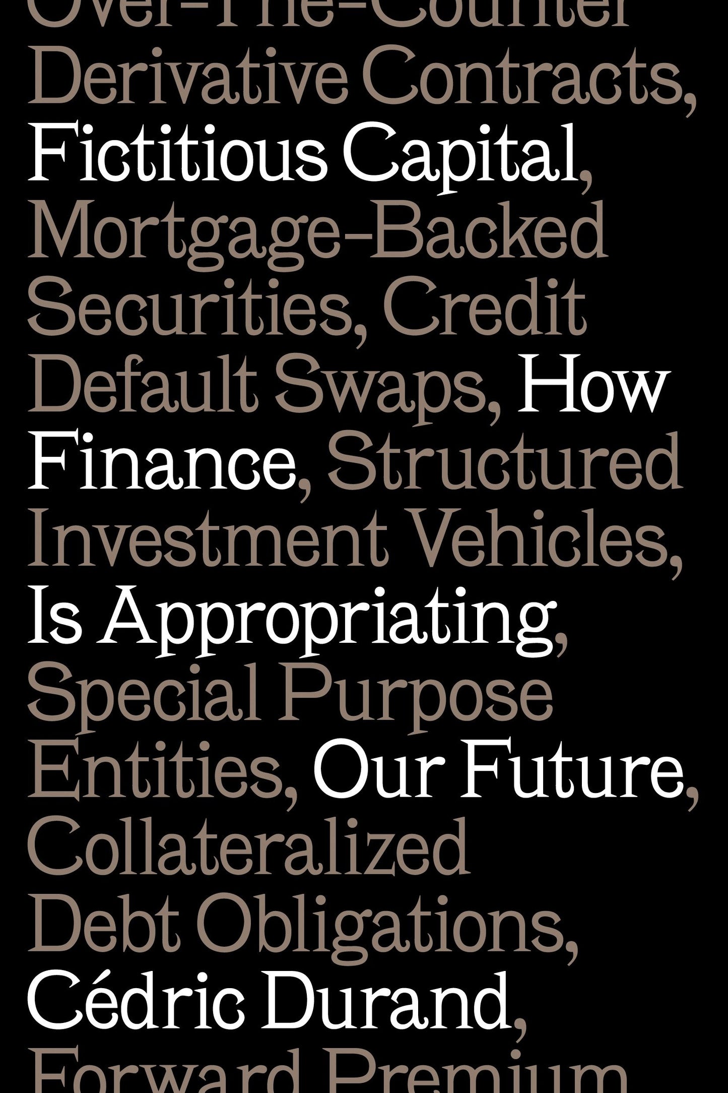 Fictitious Capital - How Finance Is Appropriating Our Future