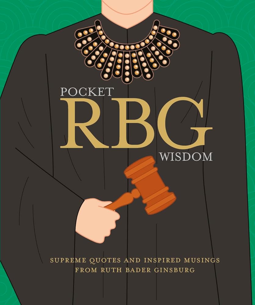 Pocket RBG Wisdom: Supreme Quotes and Inspired Musings from Ruth Bader Ginsburg by Hardie Grant Books
