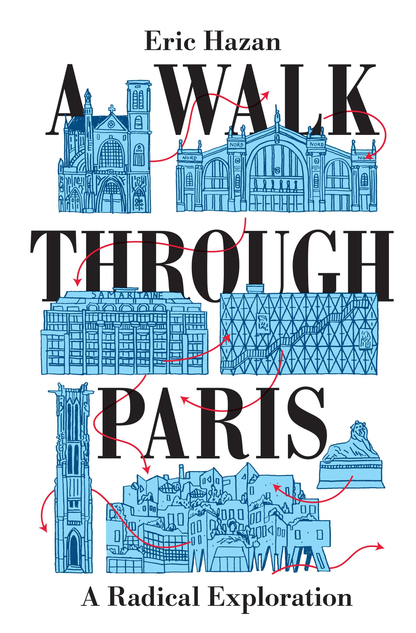 A Walk Through Paris - A Radical Exploration