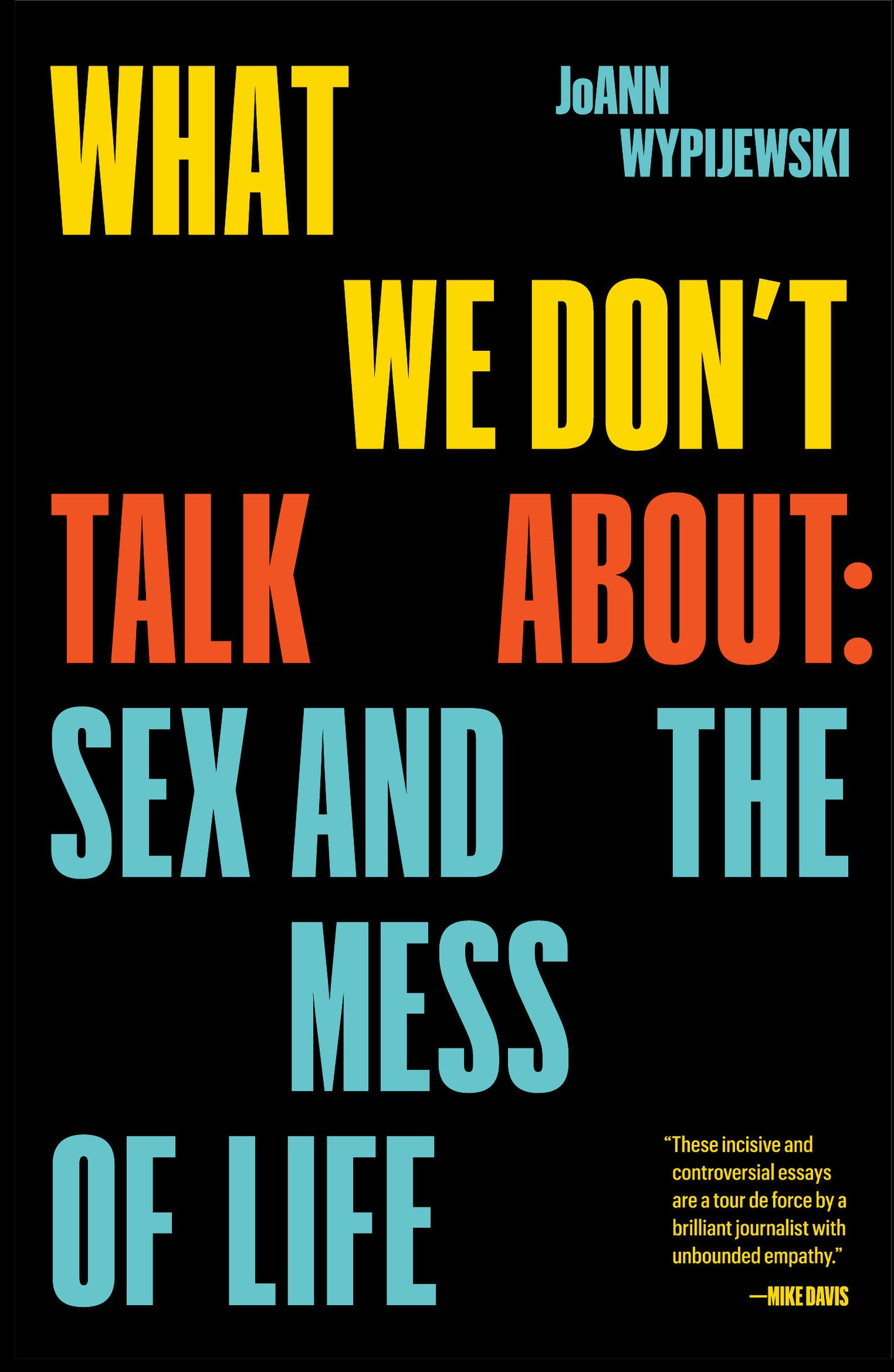 What We Don't Talk About - Sex and the Mess of Life
