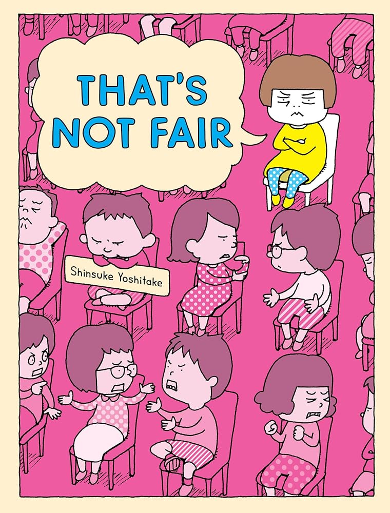 That's Not Fair by Shinsuke Yoshitake