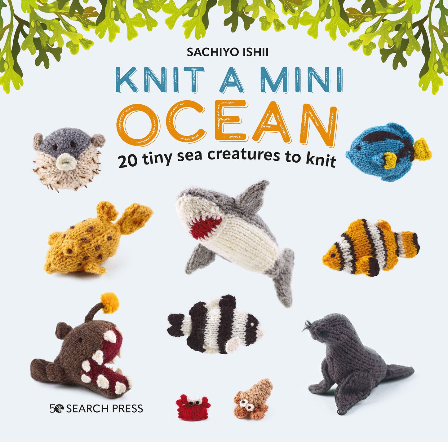 Knit a Mini Ocean - 20 tiny sea creatures to knit (Knit a Mini)