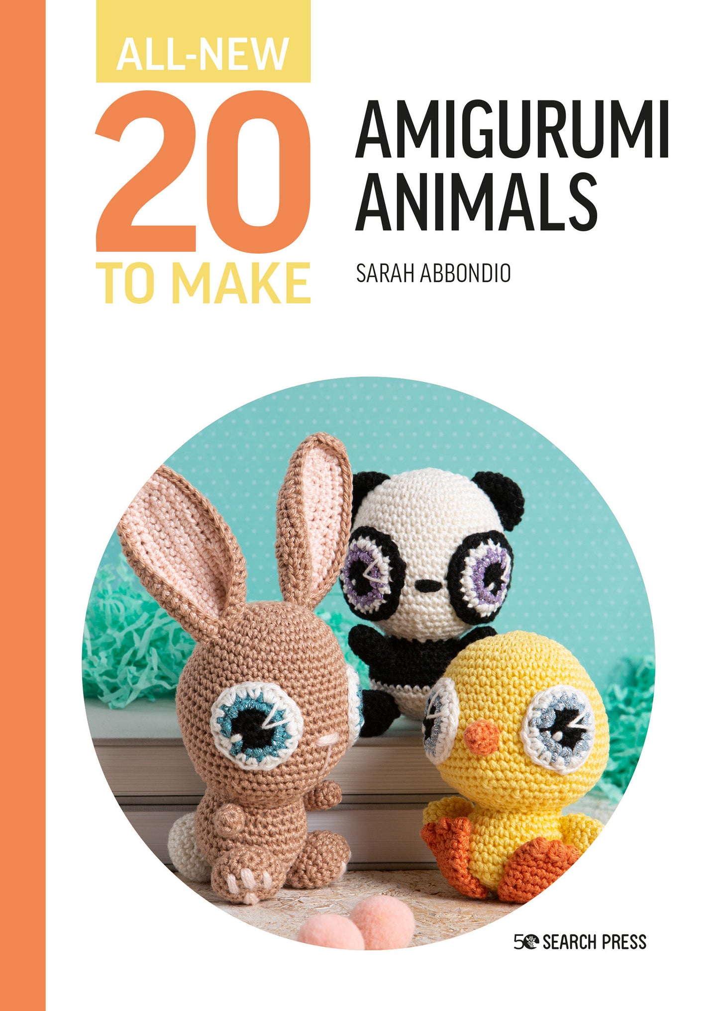 All-New Twenty to Make: Amigurumi Animals (All New 20 to Make)