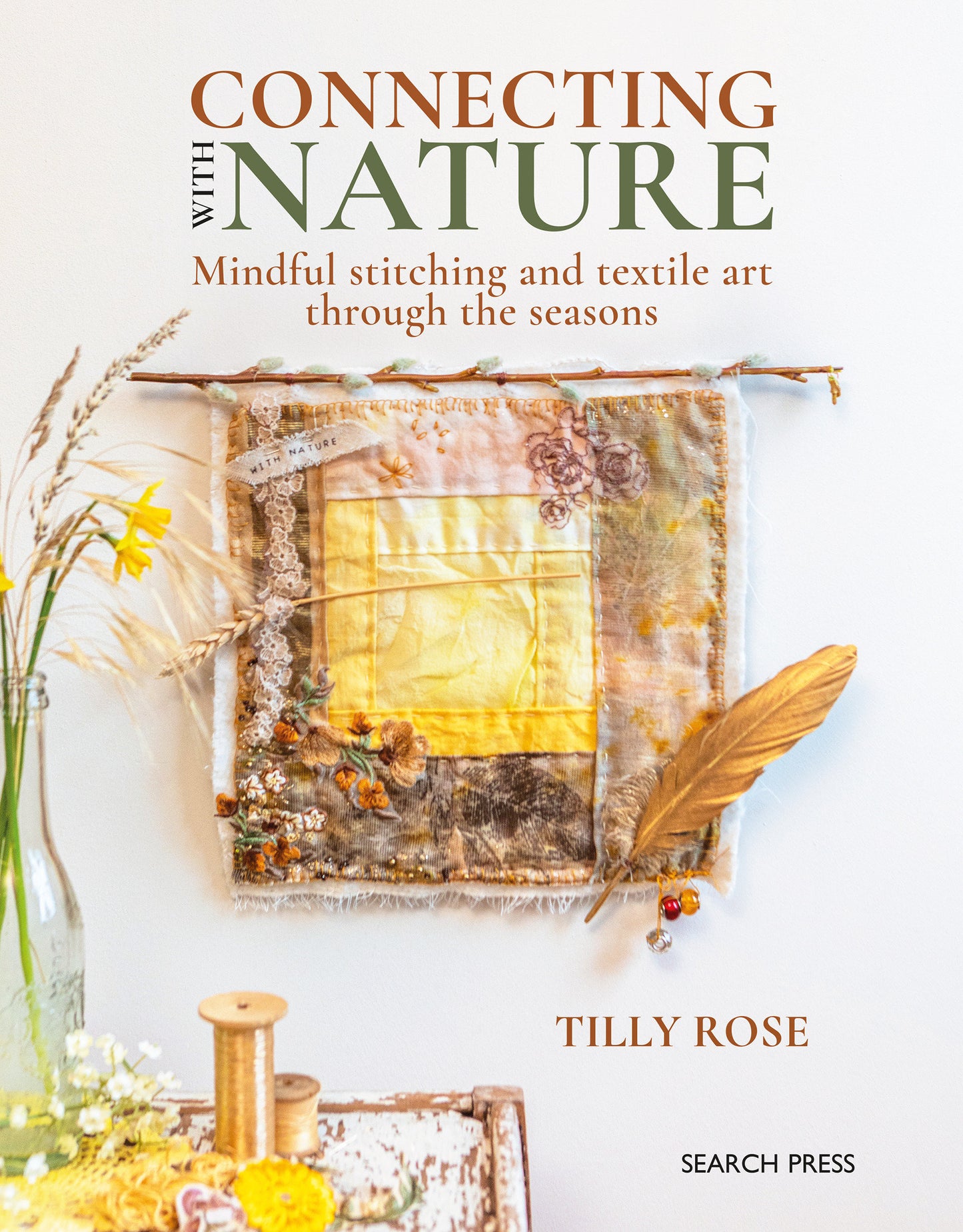 Connecting with Nature - Mindful stitching and textile art through the seasons