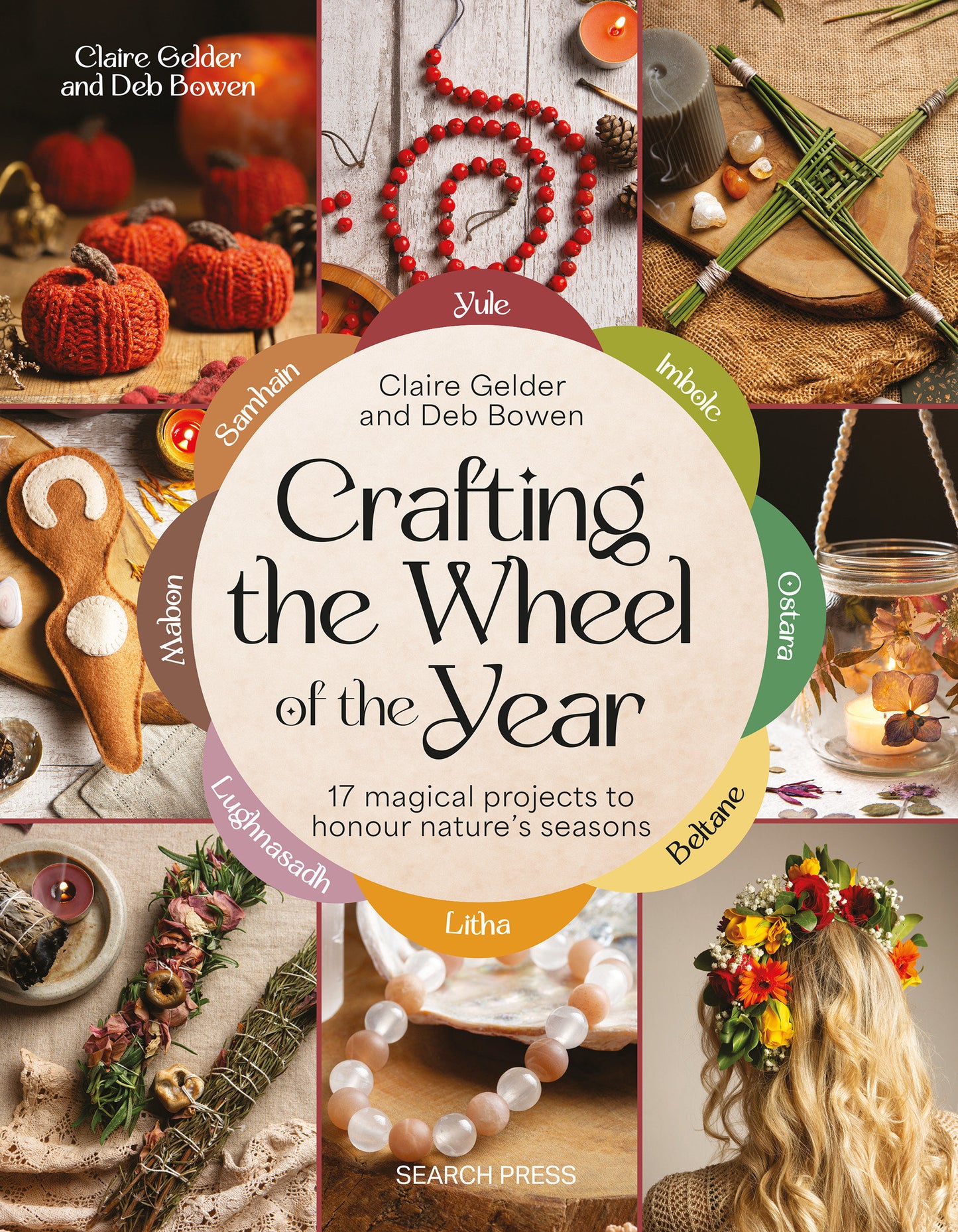 Crafting the Wheel of the Year - 17 magical projects to honour nature�s seasons