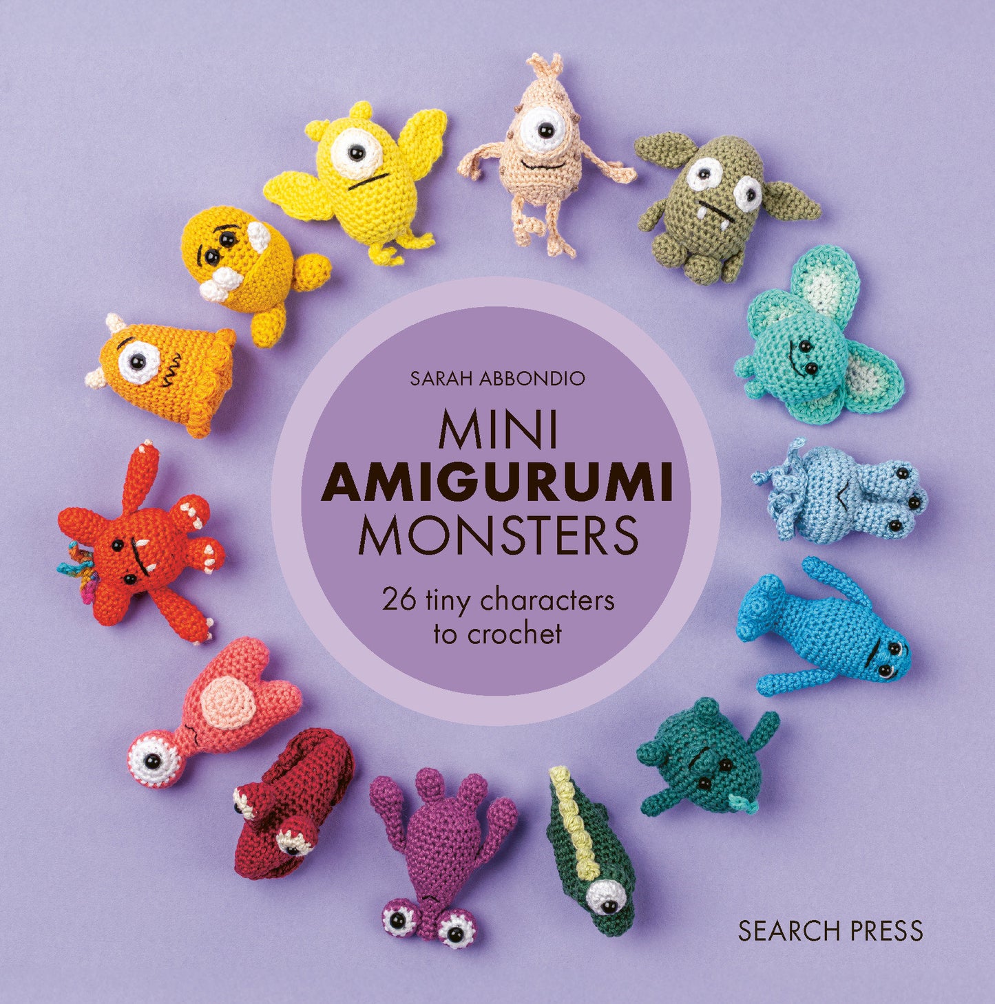 Mini Amigurumi Monsters - 26 tiny characters to crochet (Mini Amigurumi)