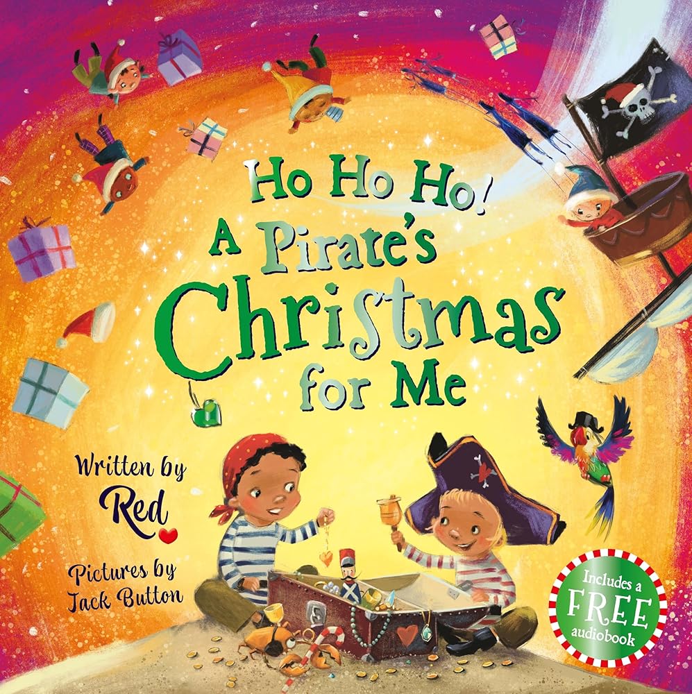Ho Ho Ho! A Pirate's Christmas For Me by Red, Jack Button