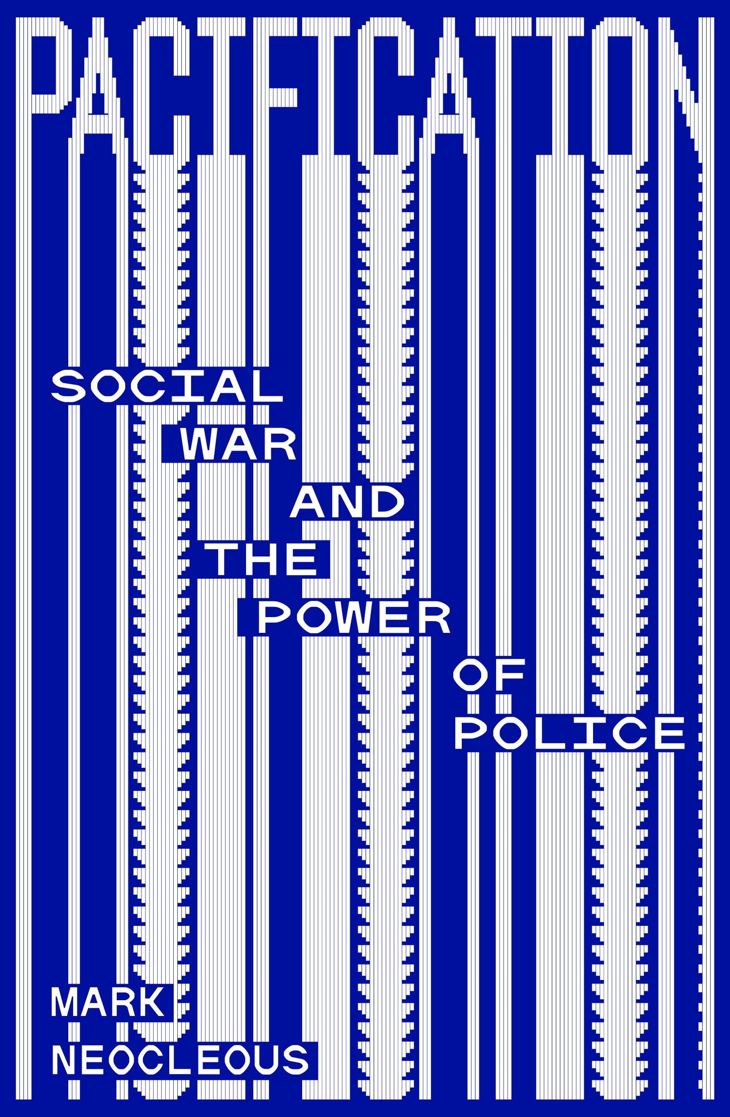 Pacification - Social War and the Power of Police