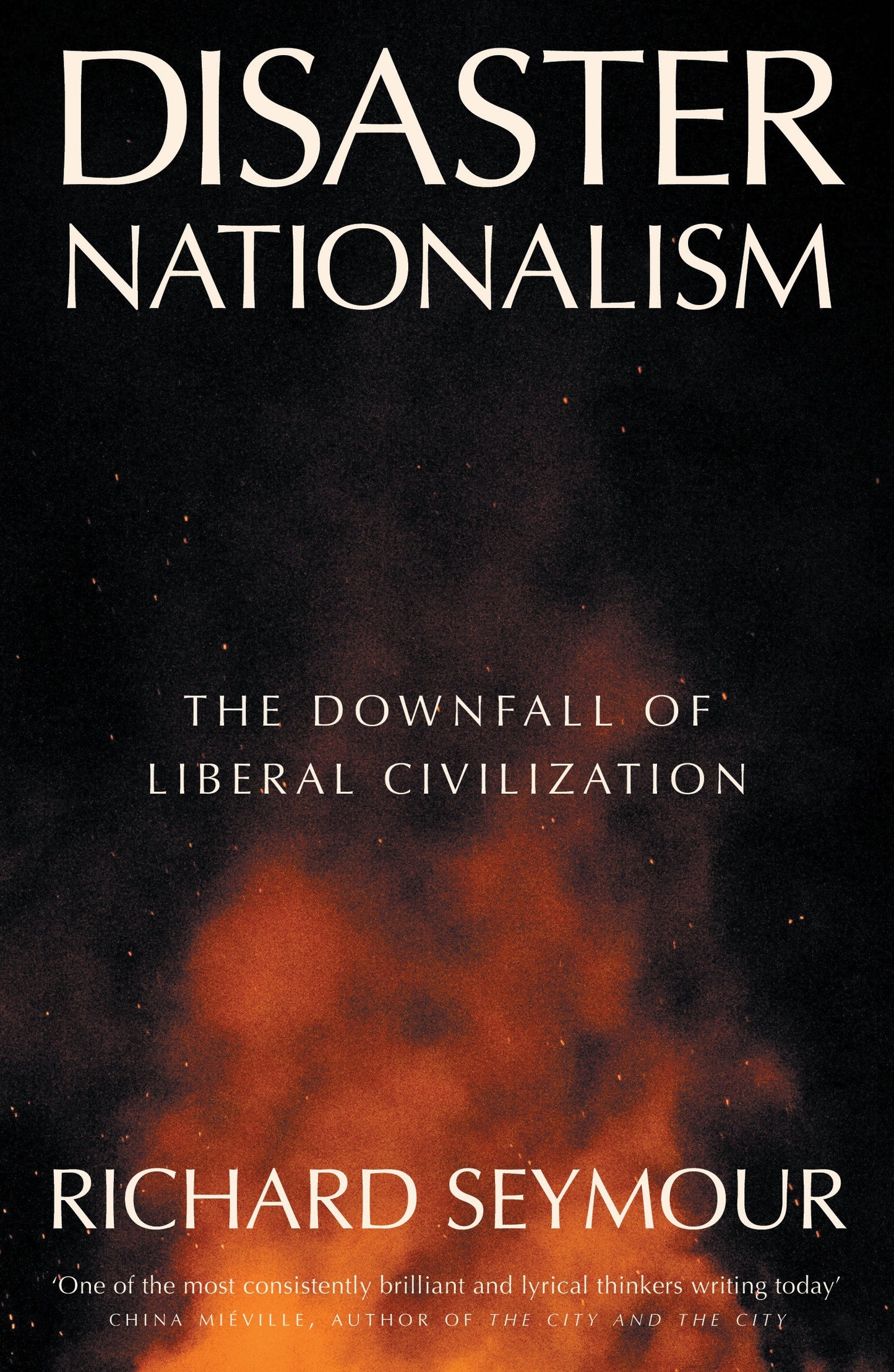 Disaster Nationalism - The Downfall of Liberal Civilization