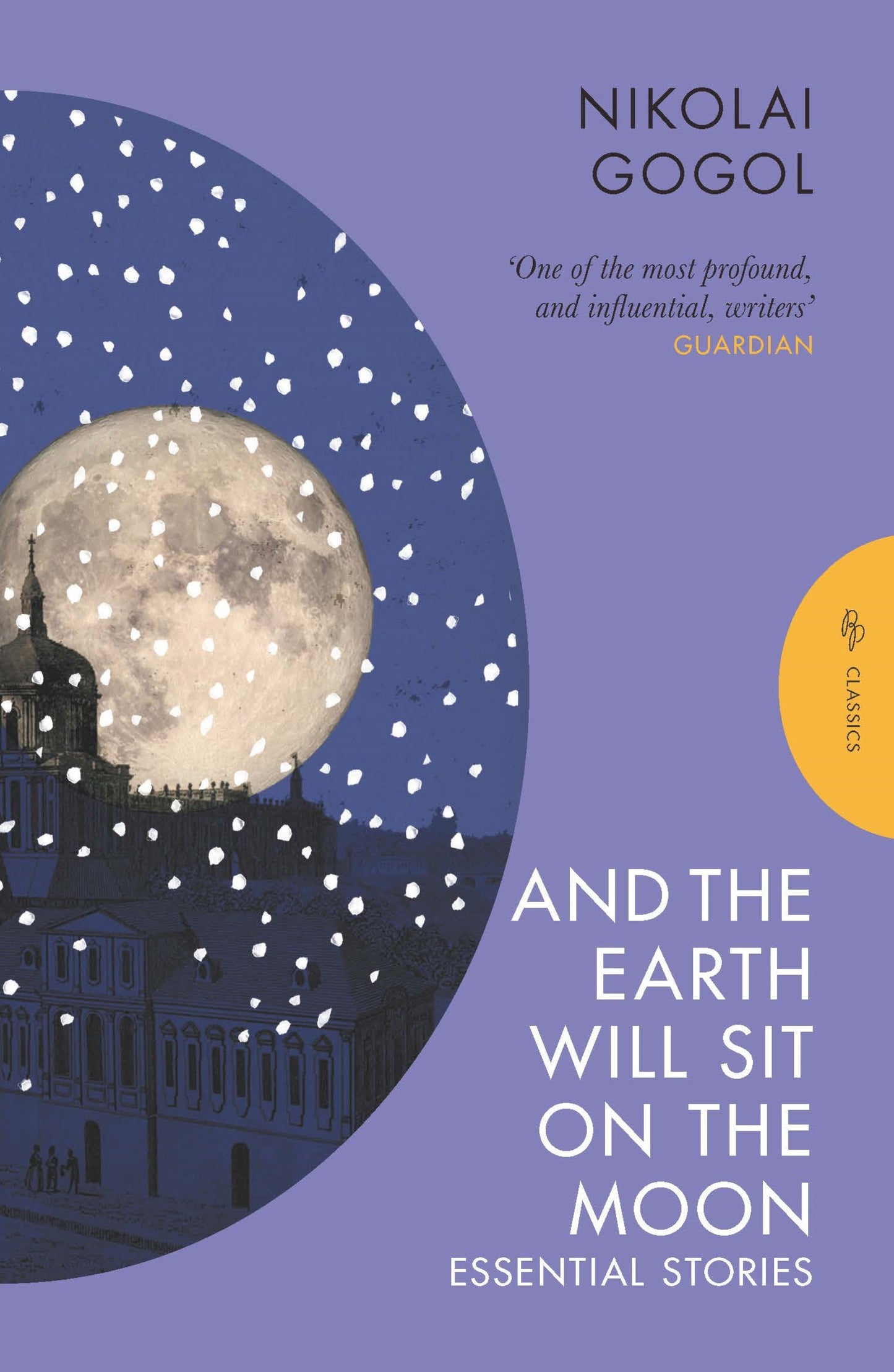 And the Earth Will Sit on the Moon - Essential Stories (Pushkin Press Classics)