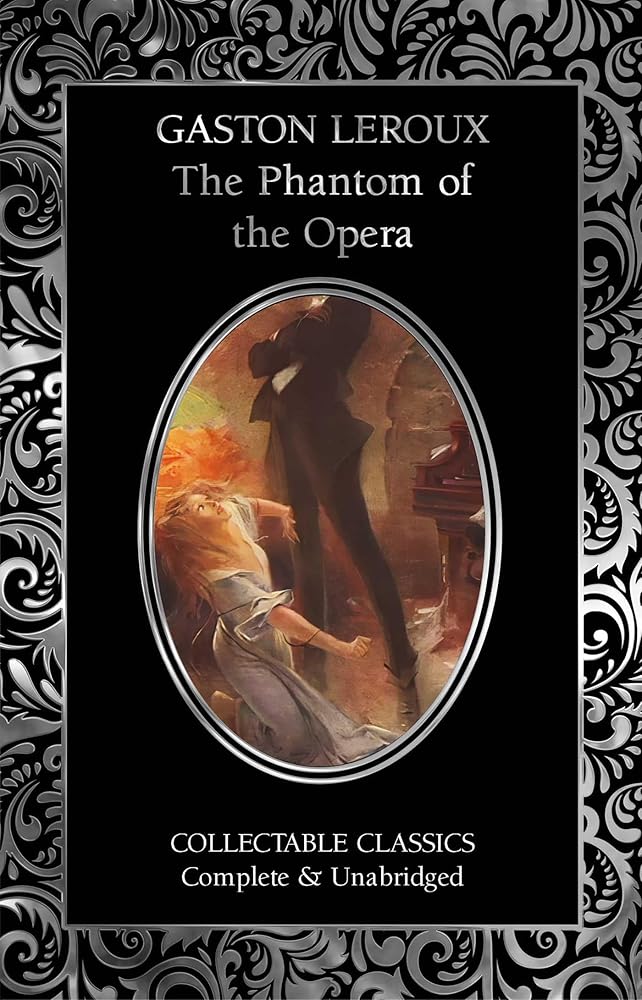 The Phantom of the Opera (Flame Tree Collectable Classics) by Gaston Leroux, Dr. Emma Bielecki