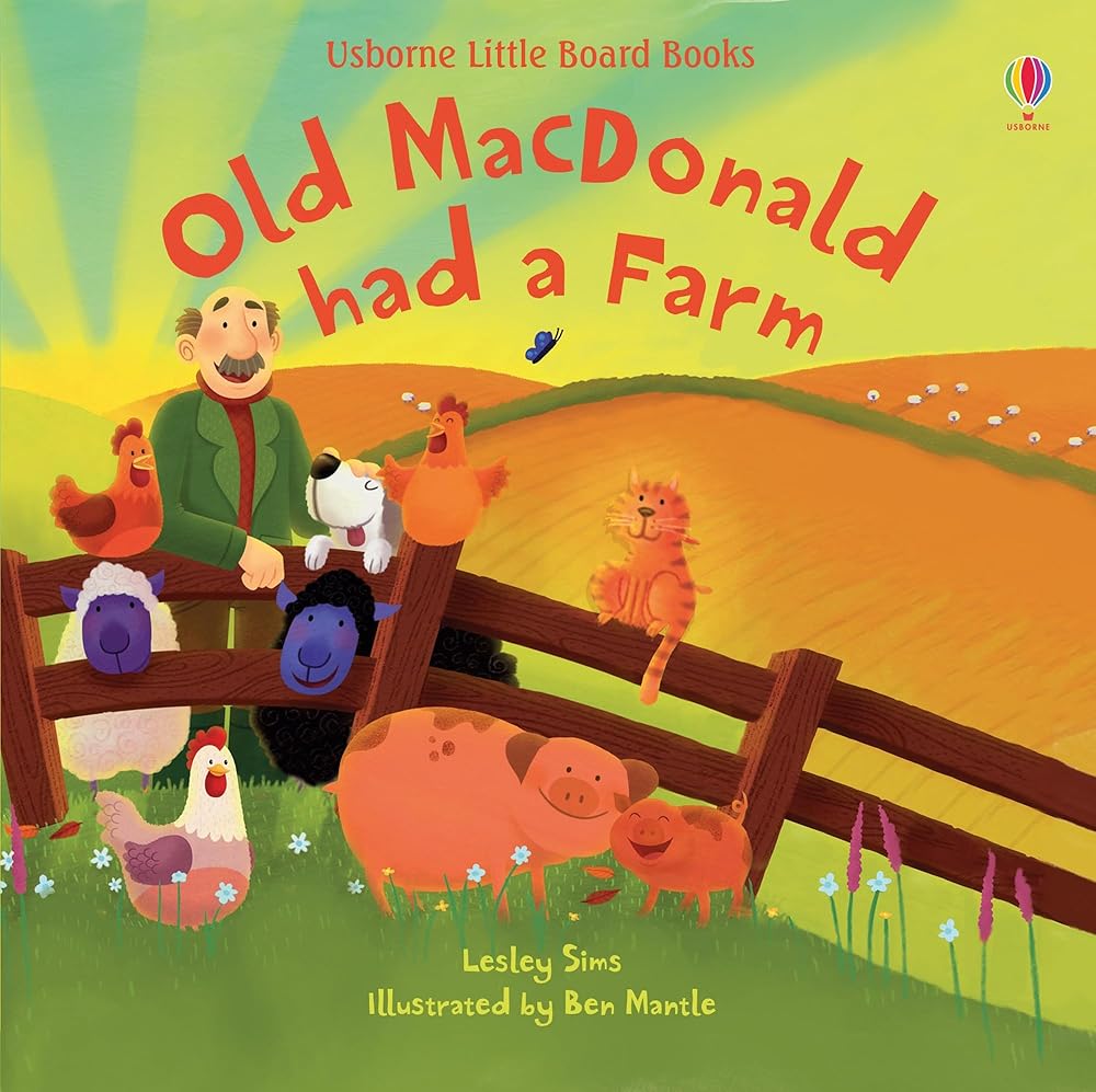 Old MacDonald had a farm (Little Board Books) by Lesley Sims, Ben Mantle