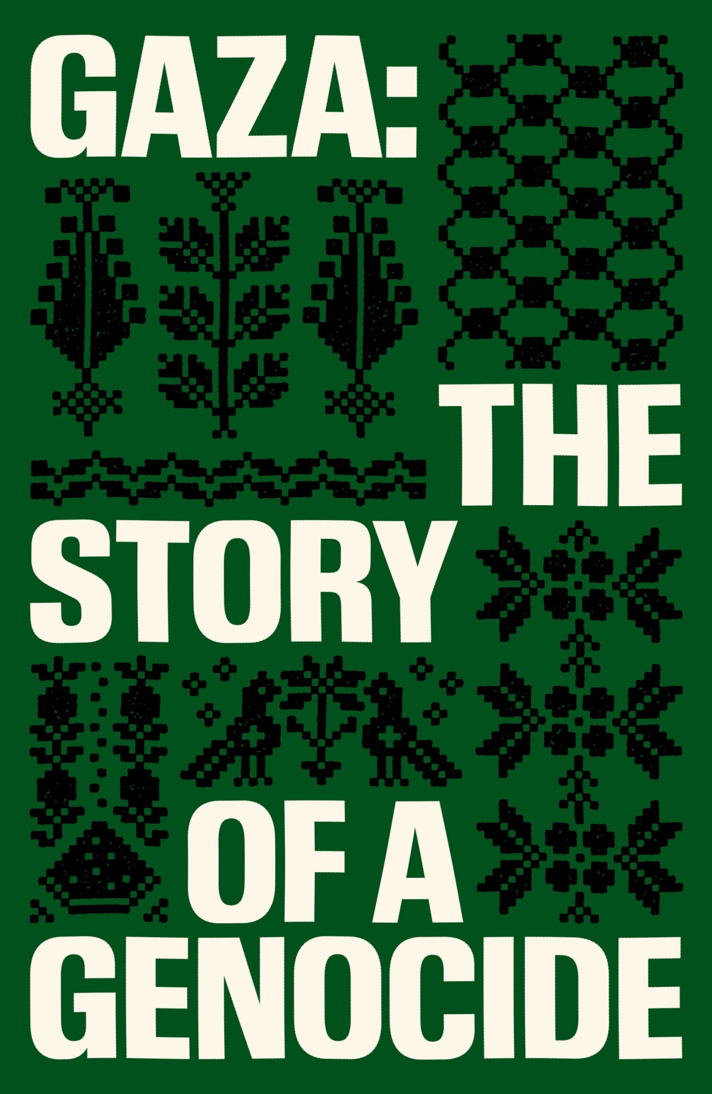 Gaza - The Story of a Genocide