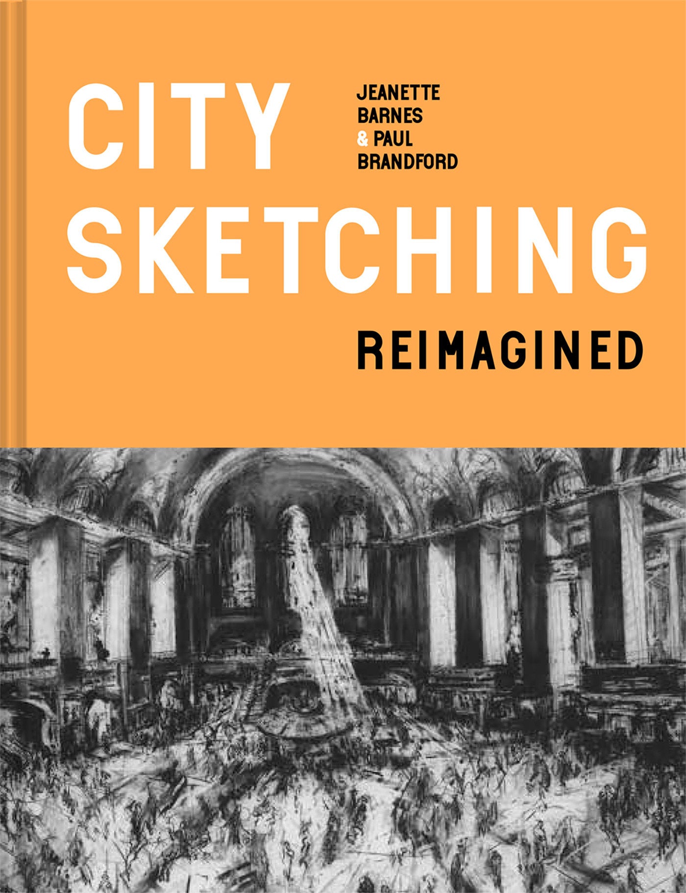 City Sketching Reimagined - Ideas, Exercises, Inspiration