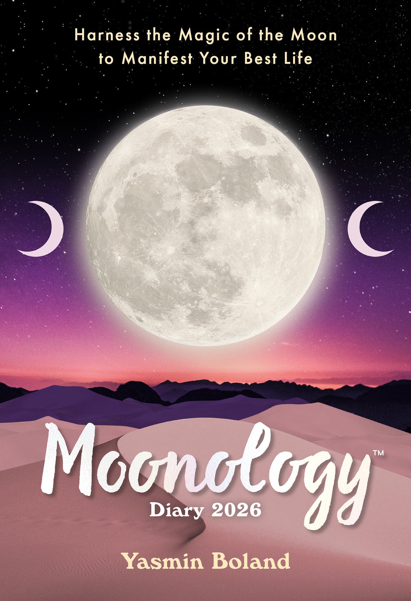 Moonology� Diary 2026 - Harness the Magic of the Moon to Manifest Your Best Life