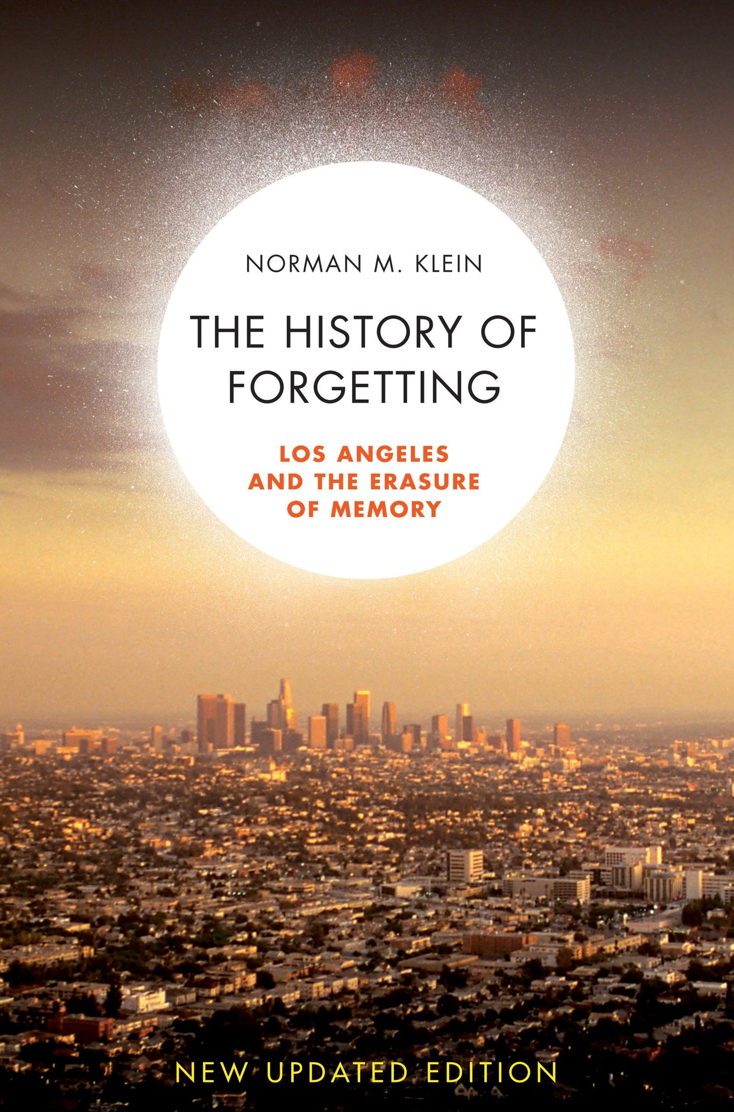 The History of Forgetting - Los Angeles and the Erasure of Memory