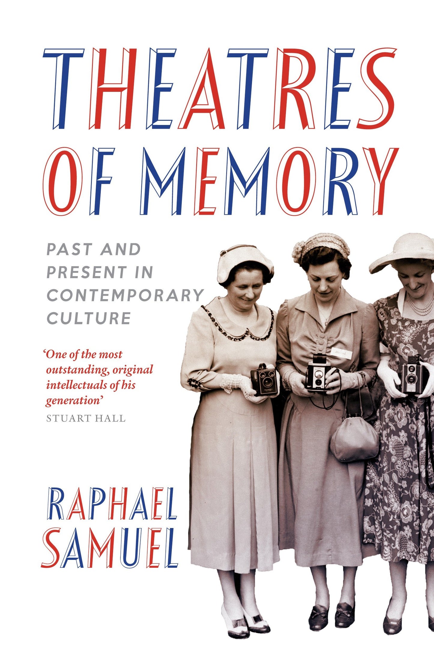 Theatres of Memory - Past and Present in Contemporary Culture