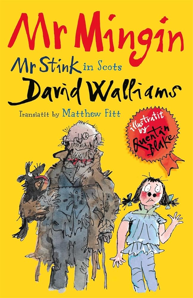 Mr Mingin: Mr Stink in Scots by David Walliams, Matthew Fitt, Quentin Blake