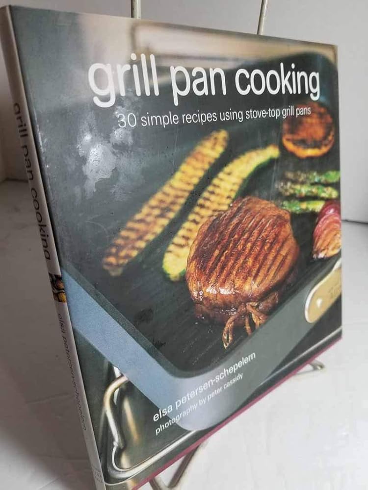 Grill Pan Cooking by Elsa Petersen-Schepelern, Peter Cassidy