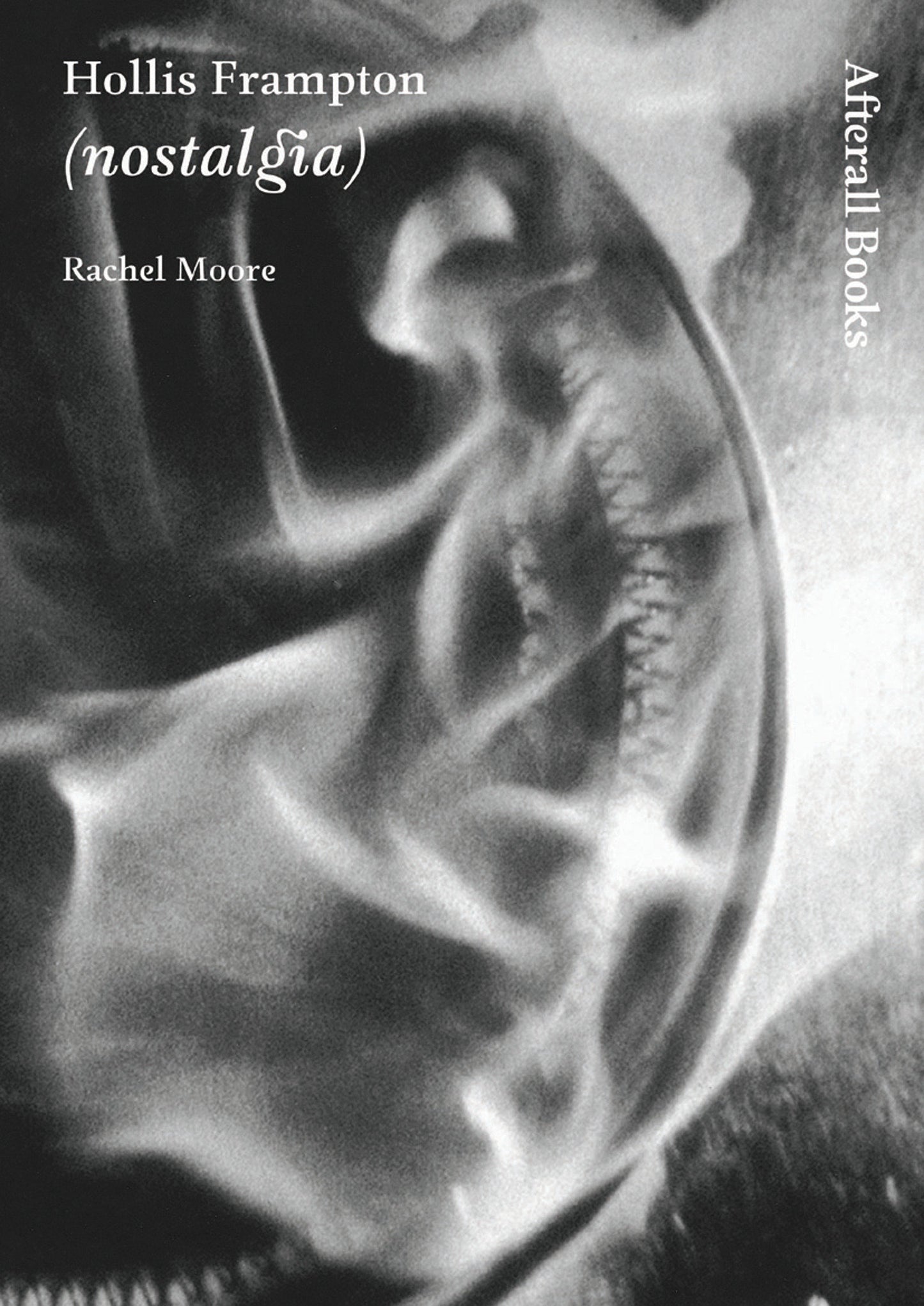 Hollis Frampton - (nostalgia) (Afterall Books / One Work)