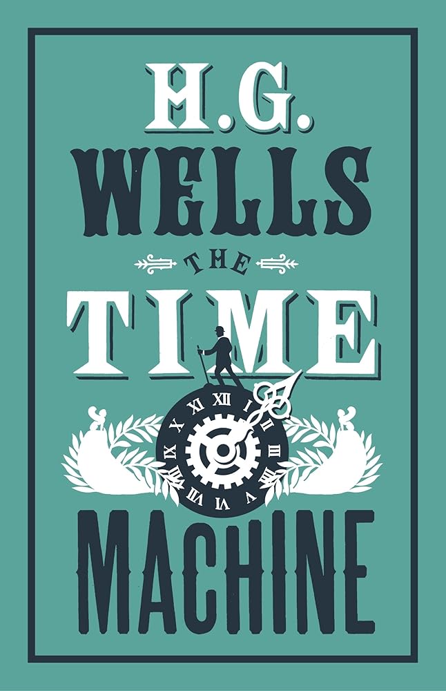 The Time Machine: Annotated Edition (Alma Classics Evergreens) by H.G. Wells